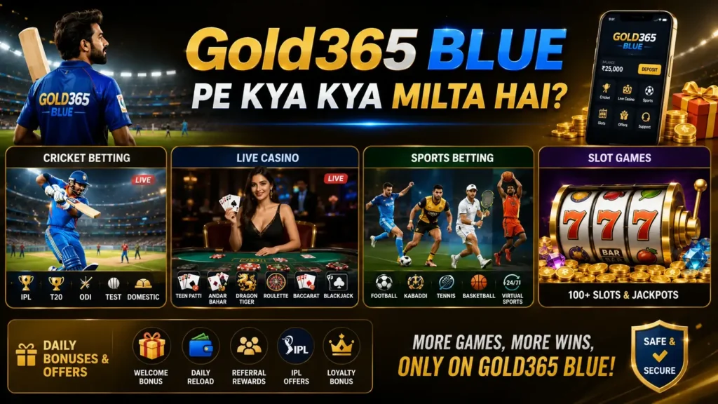 Gold365 Blue Pe Kya Kya Milta Hai